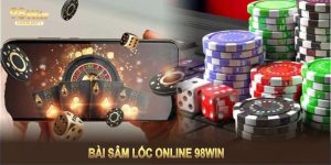 Bài Sâm Lốc Online 98Win