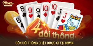 Bốn đôi thông chặt được gì