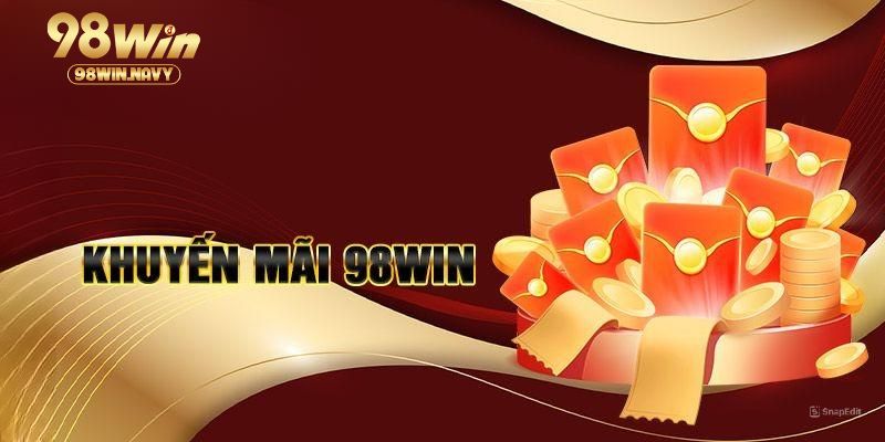 Đôi nét về các sự kiện và chương trình khuyến mãi 98win